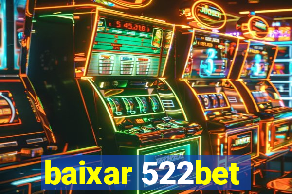 baixar 522bet